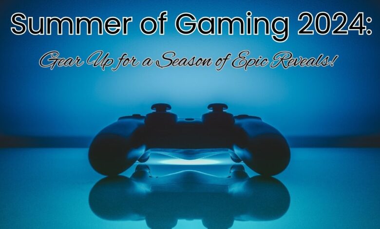 Summer of Gaming 2024
