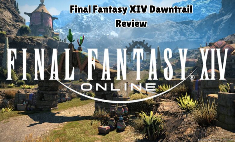 Final Fantasy XIV Dawntrail Review